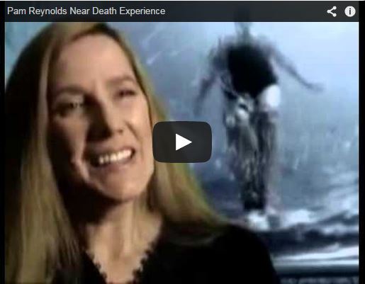 Pam Reynolds Near Death Experience